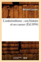 Book cover of: L'Antisemitisme: Son Histoire Et Ses Causes (Ed.1894)