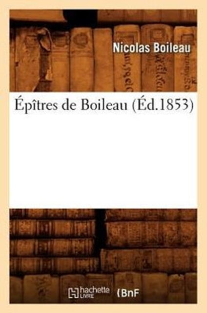 Book cover of: Epitres de Boileau (Ed.1853)