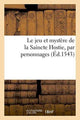 Book cover of: Le Jeu Et Mystere de la Saincte Hostie, Par Personnages
