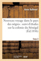 Book cover of: Nouveau Voyage Dans Le Pays Des Negres, Etudes Sur La Colonie Du Senegal, Documents Tome 2