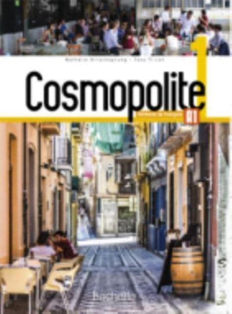 Book cover of: Cosmopolite 1: Livre de l'eleve A1 + Parcours digital. By: Nathalie Hirschsprung
