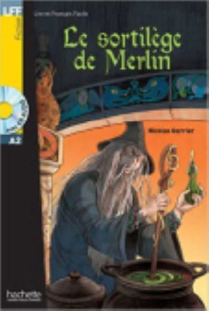 Book cover of: Le sortilege de Merlin - Livre + audio download. By: Nicolas Gerrier