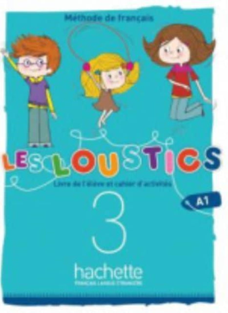 Book cover of: Les Loustics (6 niveaux) volume 3 : Livre de l'eleve + cahier d'activites