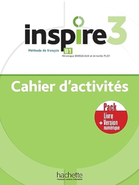 Book cover of: Inspire 3- Pack - Cahier d'activites + Version numerique