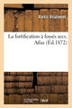 Book cover of: fortification a fosses secs. Atlas