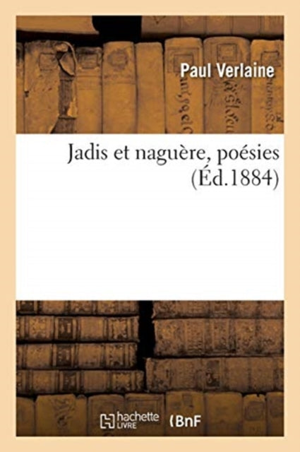 Book cover of: Jadis Et Naguere, Poesies