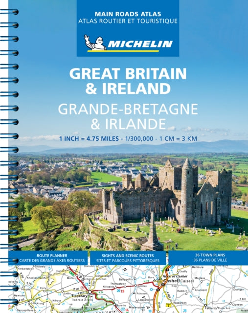 Book cover of: Great Britain & Ireland Main Roads Atlas (A4-Spiral, English-French) 2025. By: Michelin