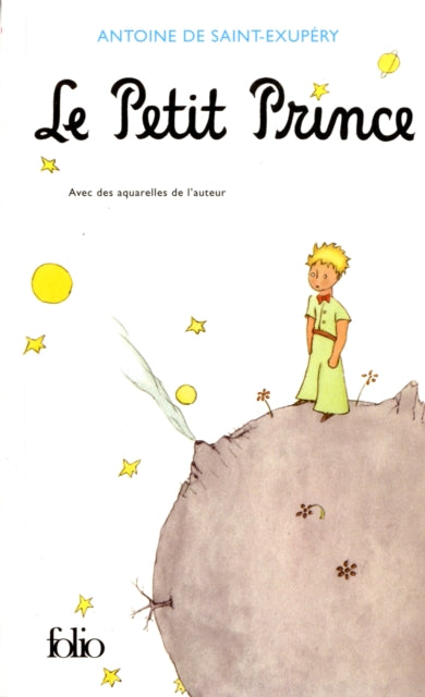 Book cover of: Le petit prince. By: Antoine de Saint-Exupéry