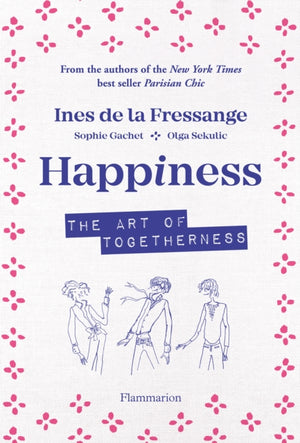 Happiness, The Art of Togetherness