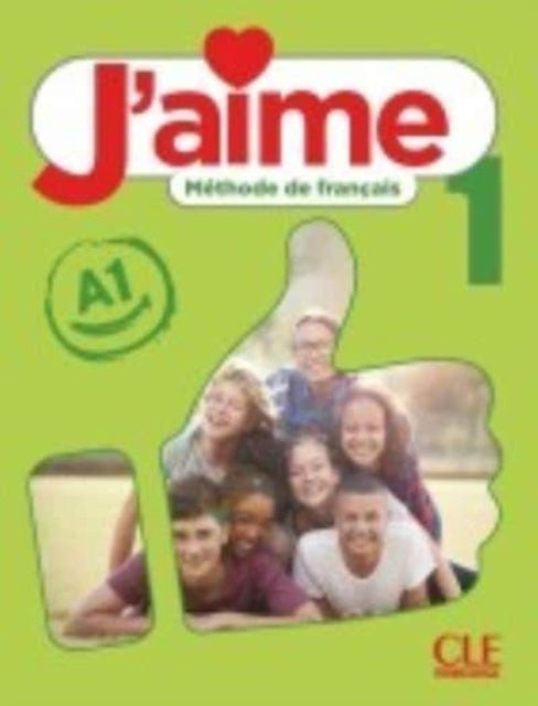 Book cover of: J'aime 1: Niveau A1 - Livre de l'eleve