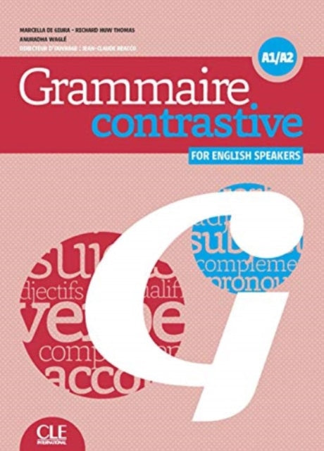 Book cover of: Grammaire contrastive pour anglophones: A1/A2 + CD. By: Cle International