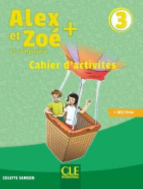 Book cover of: Alex et Zoe + 3: Cahier d'activites