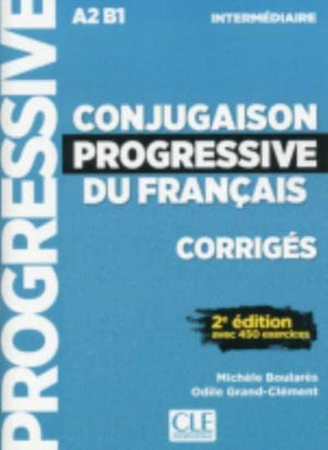 Conjugaison progressive du francais - Niveau intermediaire (A2/B1) - Corriges