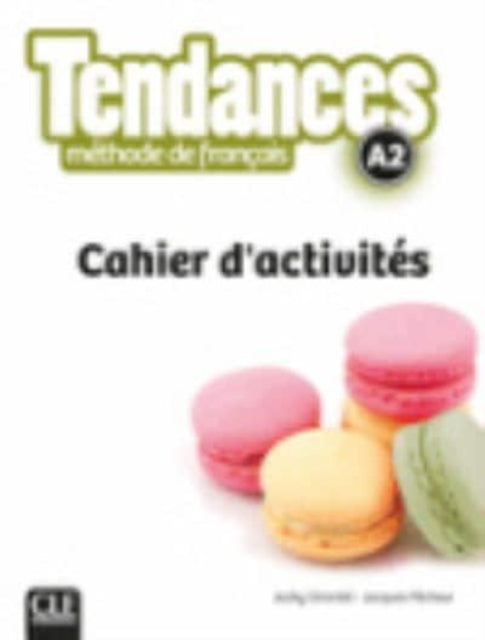 Book cover of: Tendances - Niveau A2 - Cahier d'activites. By: Cle International