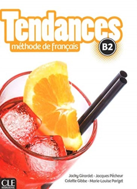 Book cover of: Tendances: Livre de l'eleve - B2 + DVD