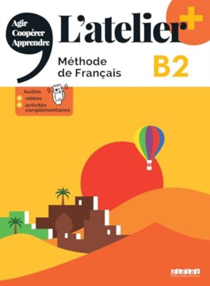 L'atelier + niv .B2 (edition 2022) - Livre + online audio/video + didierfle.app