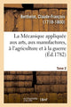 Book cover of: Mecanique appliquee aux arts, aux manufactures, a l'agriculture et a la guerre. Tome 2. By: BERTHELOT-C