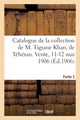 Book cover of: Catalogue de Tapis Anciens de la Perse, Broderies, Brocarts, Faiences A Reflets Metalliques