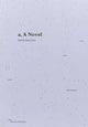 Book cover of: a, A Novel