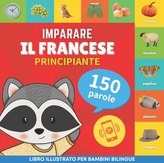 Book cover of: Imparare il francese - 150 parole con pronunce - Principiante