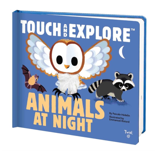 Book cover of: Touch and Explore: Animals at Night. By: Pascale Hedelin