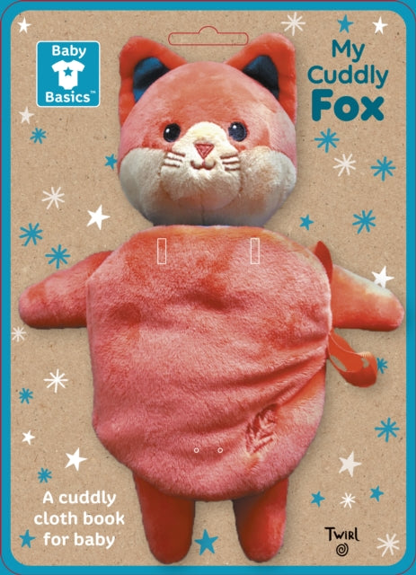 Book cover of: Baby Basics: My Cuddly Fox A Soft Cloth Book for Baby. By: Lucie Brunelliere
