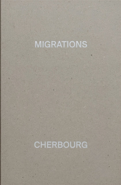 Migrations, Cherbourg
