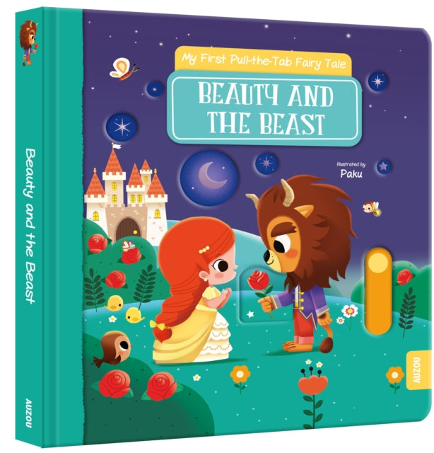 Book cover of: My First Pull-the-Tab Fairy Tale: Beauty and the Best. By: Auzou Auzou Publishing