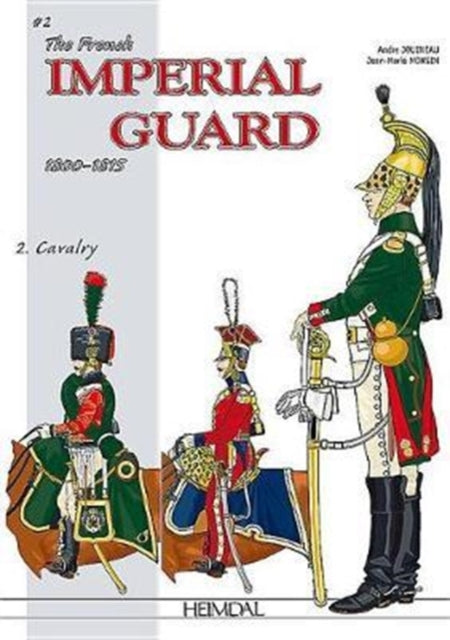 Book cover of: French Imperial Guard Volume 2. By: André Jouineau