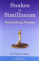 Book cover of: Snakes to Simillimum. By: Farokh J. Master