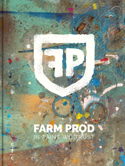 Book cover of: Farm Prod. In Paint We Trust. By: ESSCHE