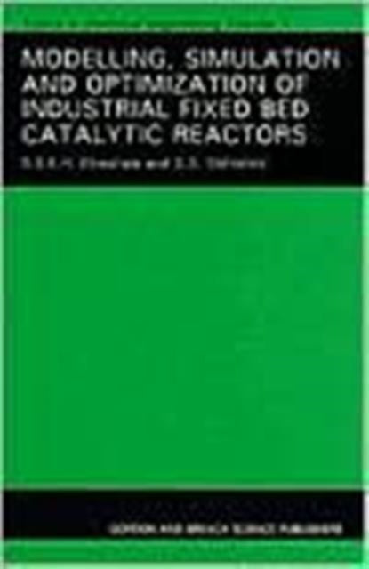 Modelling, Simulation and Optimization of Industrial Fixed Bed Catalytic Reactors