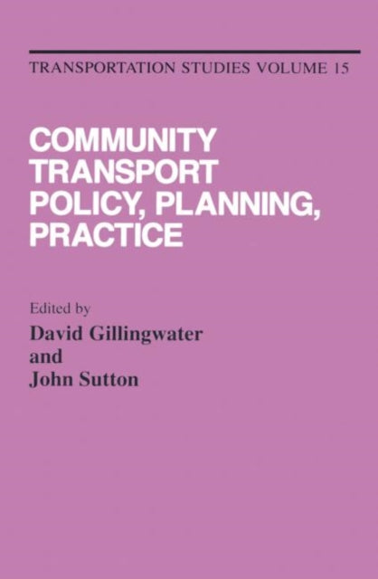 Book cover of: Community Transport: Policy, Planning and Practice. By: Gillingwater
