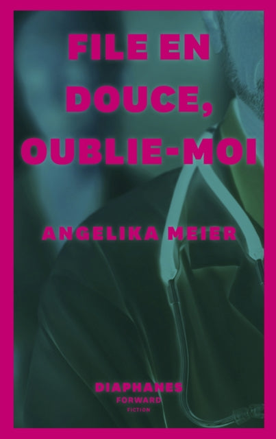 Book cover of: File en douce, oublie–moi. By: Angelika Meier