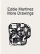 Book cover of: More Drawings. By: Eddie Martinez