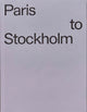 Book cover of: Paris to Stockholm