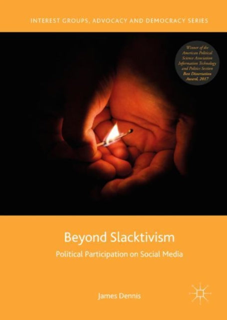 Book cover of: Beyond Slacktivism. By: James Dennis