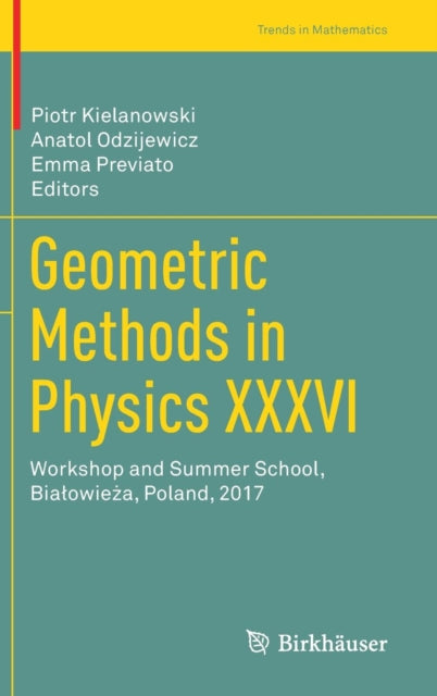 Book cover of: Geometric Methods in Physics XXXVI. By: Piotr Kielanowski