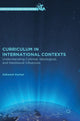 Book cover of: Curriculum in International Contexts. By: Ashwani Kumar