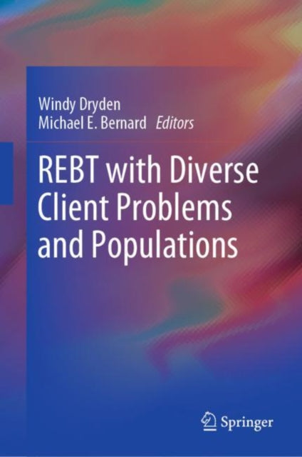 Book cover of: REBT with Diverse Client Problems and Populations. By: Windy Dryden