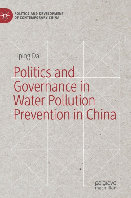 Politics and Governance in Water Pollution Prevention in China