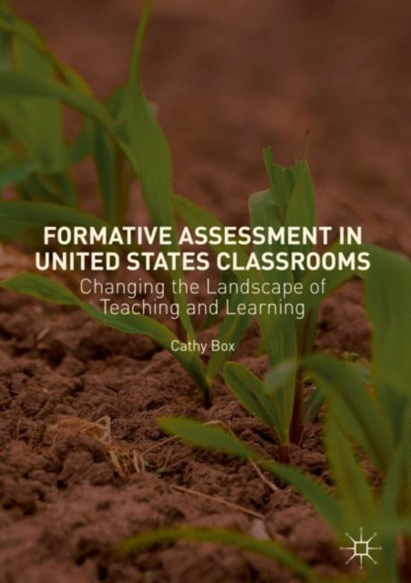 Book cover of: Formative Assessment in United States Classrooms. By: Cathy Box
