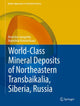Book cover of: World-Class Mineral Deposits of Northeastern Transbaikalia, Siberia, Russia. By: Bronislav Gongalsky