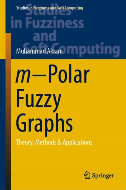 Book cover of: m-Polar Fuzzy Graphs. By: Muhammad Akram