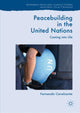 Book cover of: Peacebuilding in the United Nations. By: Fernando Cavalcante