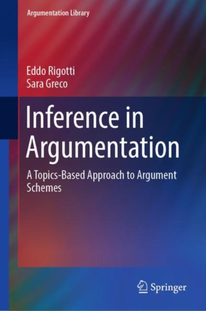 Book cover of: Inference in Argumentation. By: Eddo Rigotti