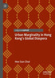 Book cover of: Urban Marginality in Hong Kong's Global Diaspora. By: Hee Sun Choi
