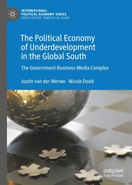 Book cover of: Political Economy of Underdevelopment in the Global South. By: Justin van der Merwe