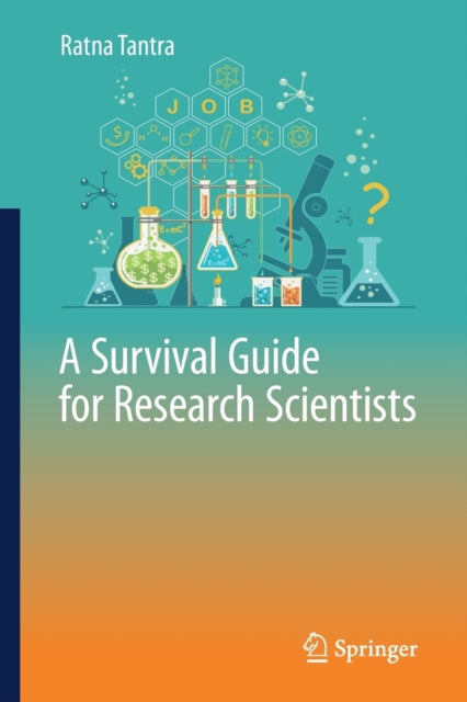 Book cover of: Survival Guide for Research Scientists. By: Ratna Tantra