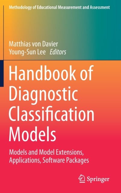 Book cover of: Handbook of Diagnostic Classification Models. By: Matthias von Davier